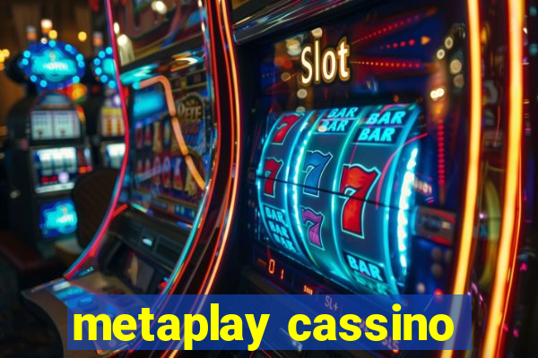 metaplay cassino